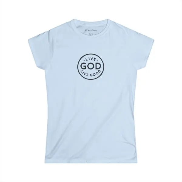 A Women's Softstyle Tee LIVE GOD LIVE GOOD w/ Black Letters TM - Image 13