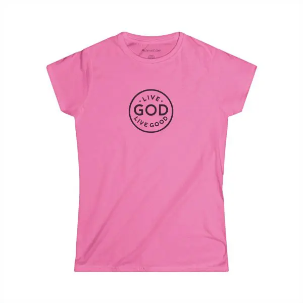 A Women's Softstyle Tee LIVE GOD LIVE GOOD w/ Black Letters TM