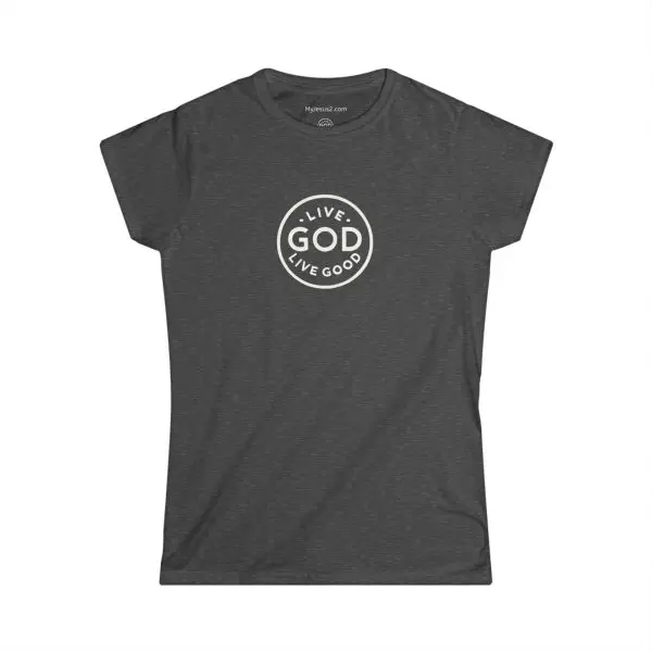 A Women's Softstyle Tee LIVE GOD LIVE GOOD w/ White Letters TM - Image 13