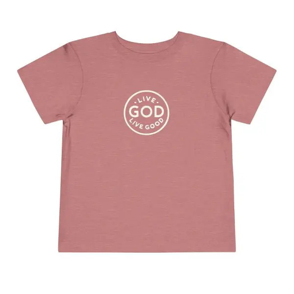 Toddler Short Sleeve Tee LIVE GOD LIVE GOOD TM - Image 3