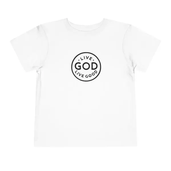 Toddler Short Sleeve Tee LIVE GOD LIVE GOOD TM