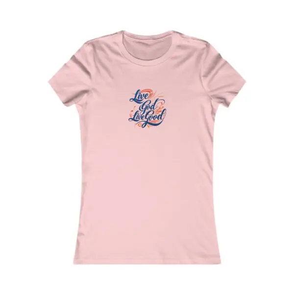 The Women's Favorite Tee LIVE GOD LIVE GOOD TM - Image 13
