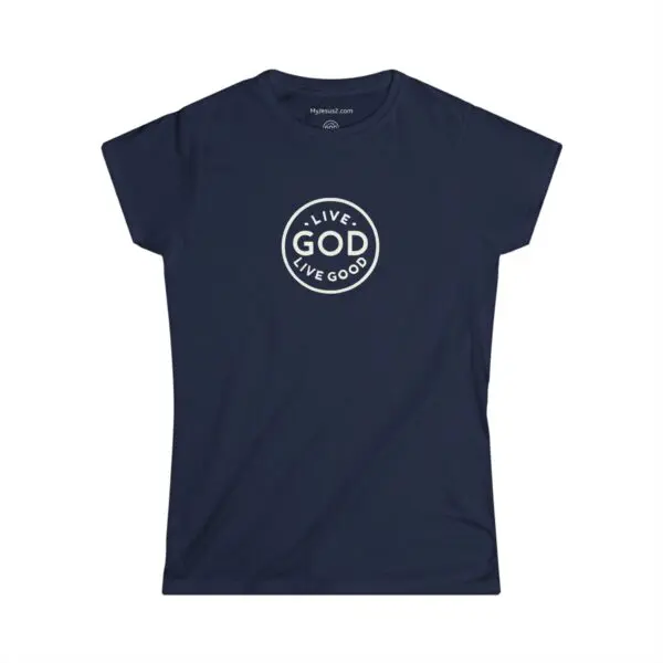 The Women's Softstyle Tee LIVE GOD LIVE GOOD w/ White Letters TM - Image 19