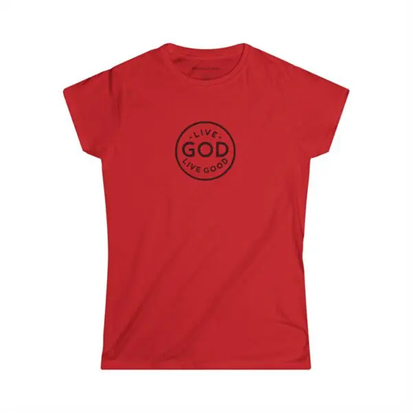 The Women's Softstyle Tee LIVE GOD LIVE GOOD w/ Black Letters TM - Image 16