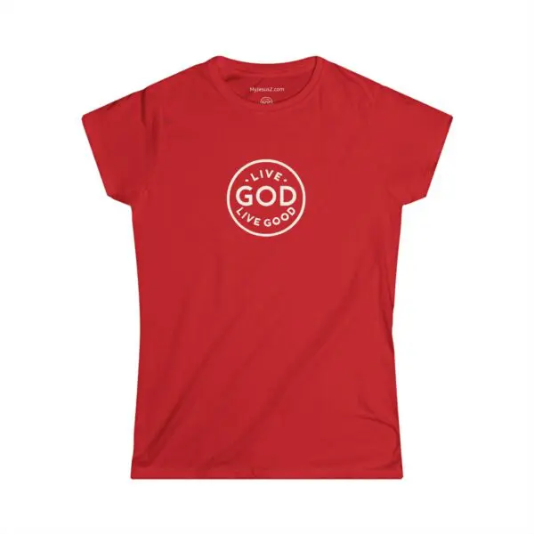 The Women's Softstyle Tee LIVE GOD LIVE GOOD w/ White Letters TM - Image 28