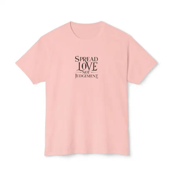 Spread Love Not Judgement Unisex HD Cotton T-shirt TM - Image 7