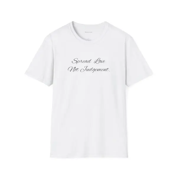 Spread Love Not Judgement Unisex Softstyle T-Shirt TM - Image 3