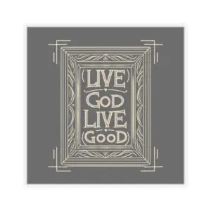 LIVE GOD LIVE GOOD Kiss-Cut Stickers TM