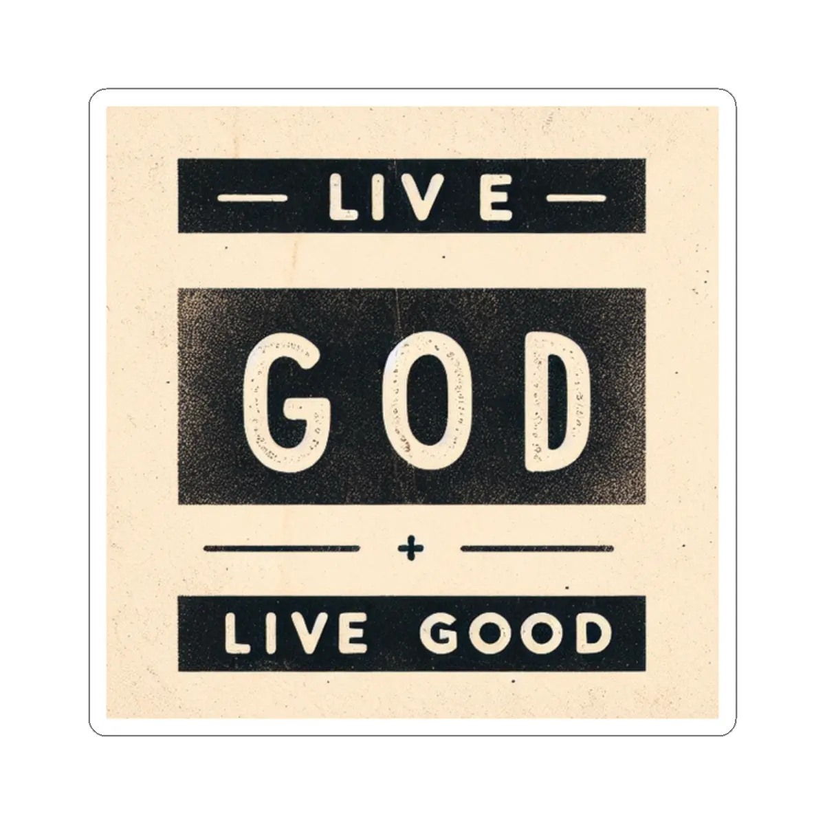 LIVE GOD LIVE GOOD Kiss-Cut Stickers TM