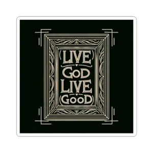 LIVE GOD LIVE GOOD Kiss-Cut Stickers TM