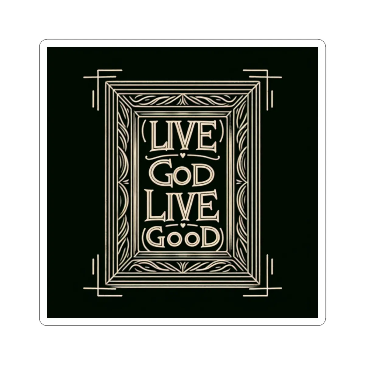 LIVE GOD LIVE GOOD Kiss-Cut Stickers TM