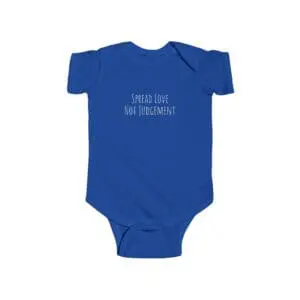 Infant Fine Jersey Bodysuit Spread Love Not Judgement White Letters TM