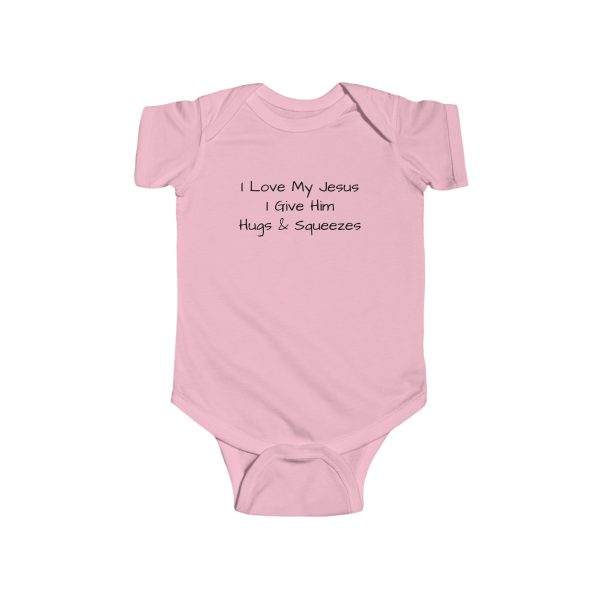 Infant Fine Jersey Bodysuit I Love My Jesus I Give Him Hugs & Squeezes Black Letters TM