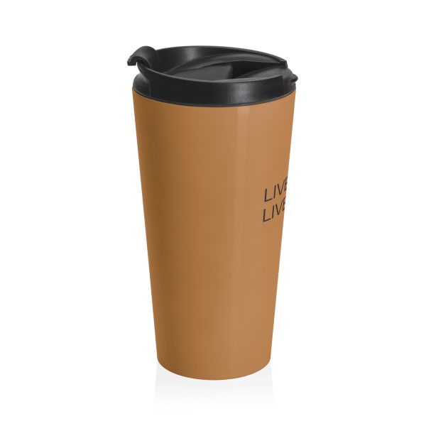 Cup Stainless Steel Travel Mug LIVE GOD LIVE GOOD TM - Image 3