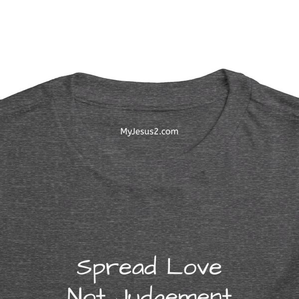 Spread Love Not Judgement Toddler Short Sleeve Tee White Letters TM - Image 24