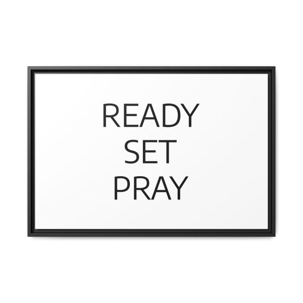 Matte Canvas, Black Frame READY SET PRAY TM - Image 21