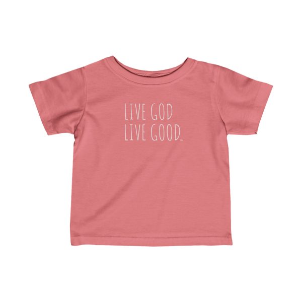 Infant Fine Jersey Tee LIVE GOD LIVE GOOD White Letters TM - Image 28