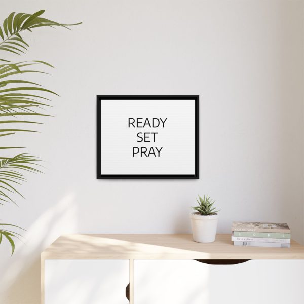 Matte Canvas, Black Frame READY SET PRAY TM - Image 3