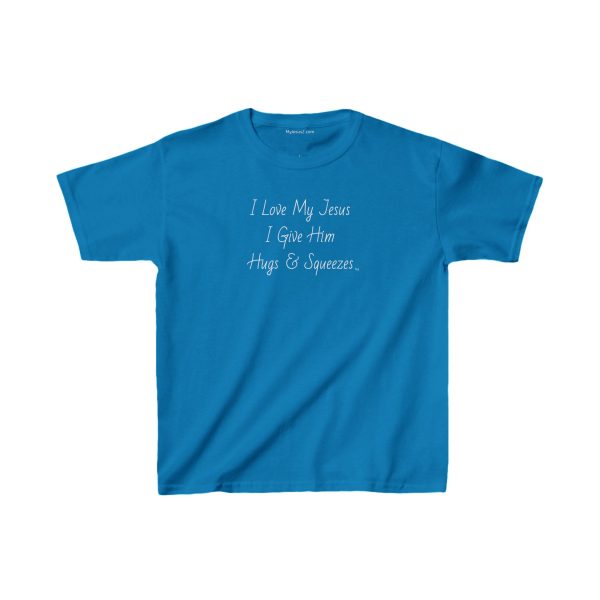 I Love My Jesus I Give Him Hugs & Squeezes Kids Heavy Cotton Tee Shirt TM - Image 13