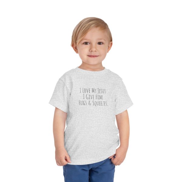 I Love My Jesus I Give Him Hugs & Squeezes Toddler Short Sleeve Tee Black Letters TM - Image 3