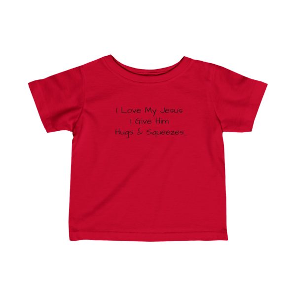 Infant Fine Jersey Tee I Love My Jesus I Give Him Hugs & Squeezes Black Letters TM - Image 16