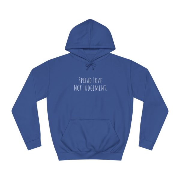 Unisex College Hoodie Spread Love Not Judgement TM - Image 13