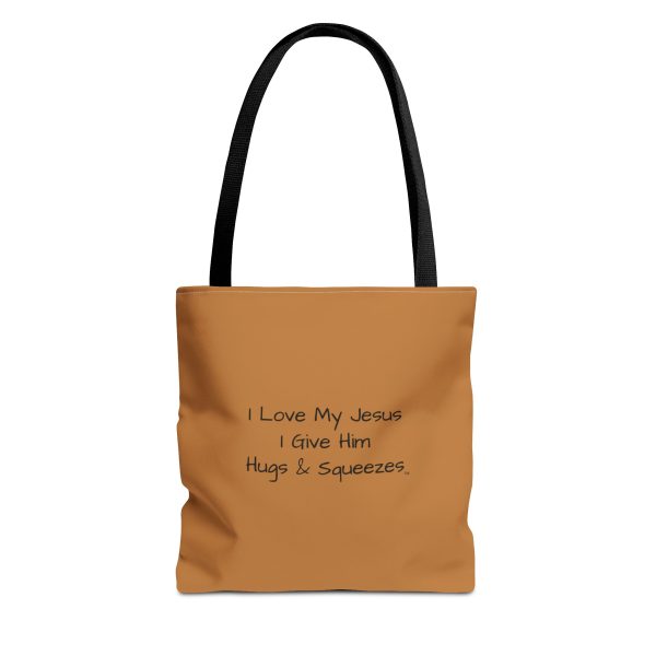 My Tote Bag (AOP) I Love My Jesus I Give Him Hugs & Squeezes TM