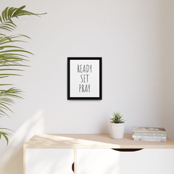 Matte Canvas, Black Frame READY SET PRAY TM - Image 11