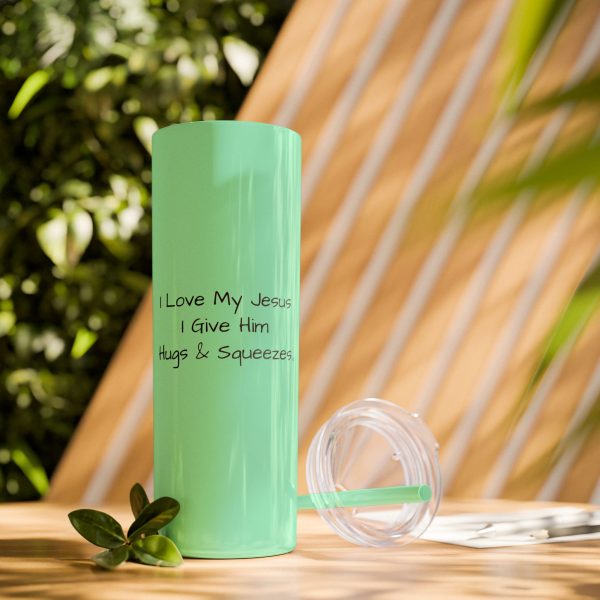 Cup Skinny Tumbler with Straw, 20oz I Love My Jesus I Give Him Hugs & Squeezes TM - Image 108