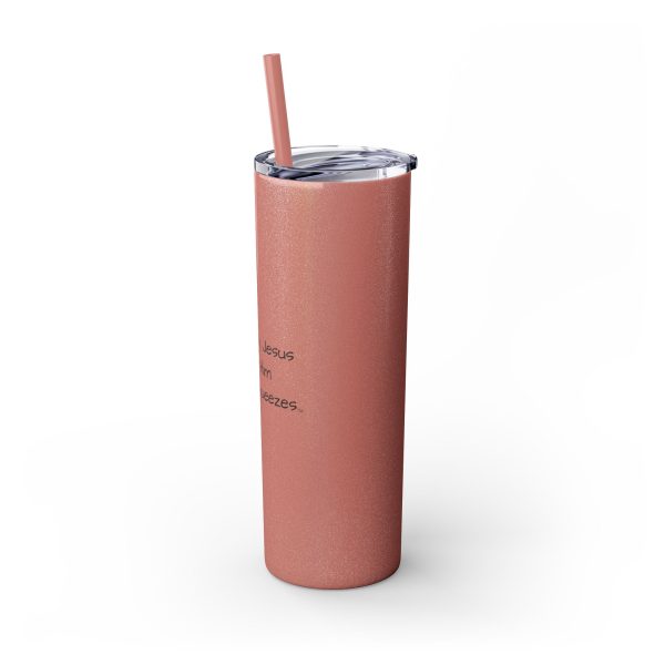 Cup Skinny Tumbler with Straw, 20oz I Love My Jesus I Give Him Hugs & Squeezes TM - Image 40