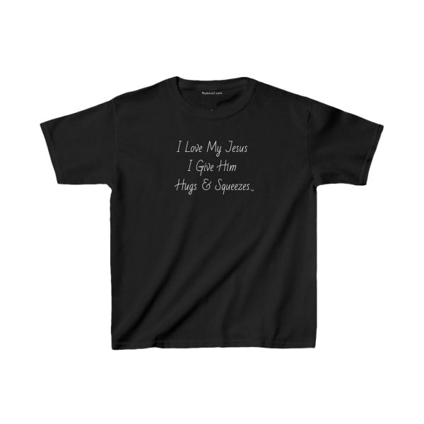 I Love My Jesus I Give Him Hugs & Squeezes Kids Heavy Cotton Tee Shirt TM - Image 3