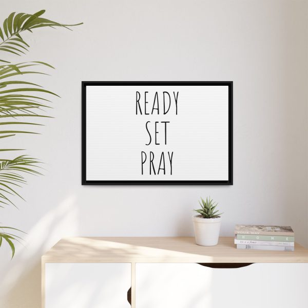 Matte Canvas, Black Frame READY SET PRAY TM - Image 23