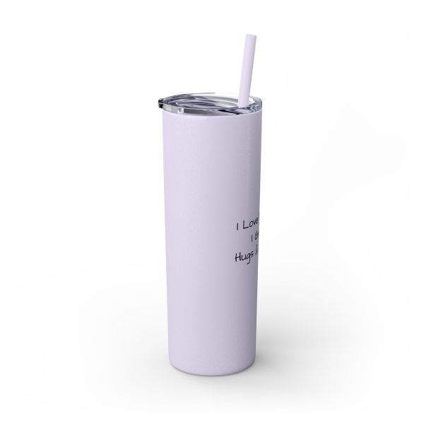 Cup Skinny Tumbler with Straw, 20oz I Love My Jesus I Give Him Hugs & Squeezes TM - Image 2