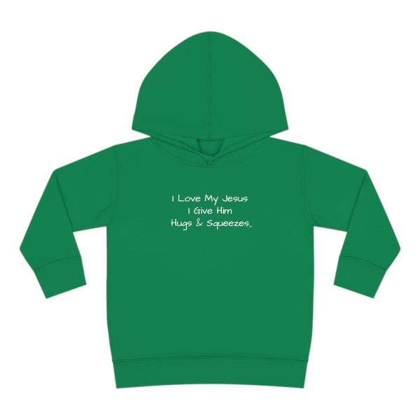 I Love My Jesus I Give Him Hugs & Squeezes Toddler Pullover Fleece Hoodie TM - Image 13