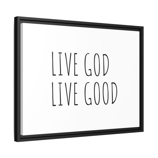 Matte Canvas, Black Frame LIVE GOD LIVE GOOD TM - Image 18