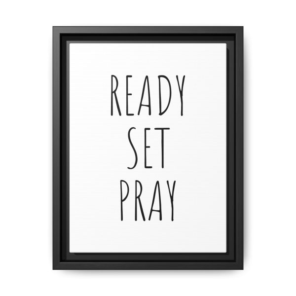 Matte Canvas, Black Frame READY SET PRAY TM - Image 5