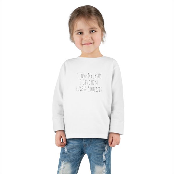 I Love My Jesus I Give Him Hugs & Squeezes Toddler Long Sleeve Tee TM - Image 8