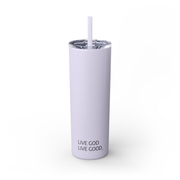 Cup Skinny Tumbler with Straw, 20oz LIVE GOD LIVE GOOD TM - Image 46