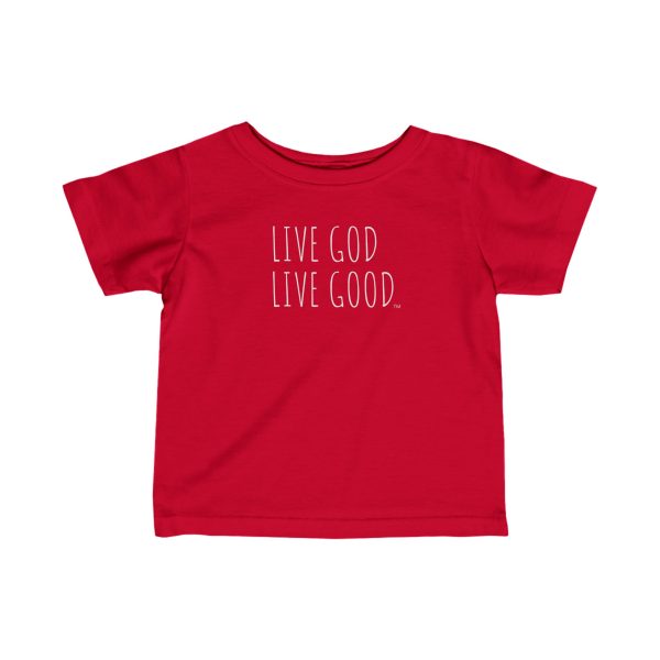 Infant Fine Jersey Tee LIVE GOD LIVE GOOD White Letters TM