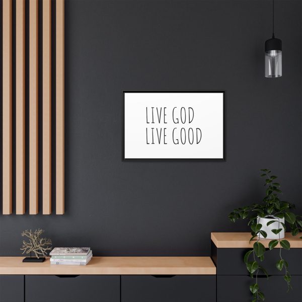 Matte Canvas, Black Frame LIVE GOD LIVE GOOD TM - Image 24