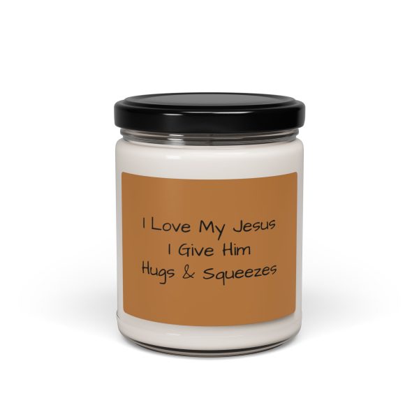 Scented Soy Candle, 9oz I Love My Jesus I Give Him Hugs & Squeezes TM - Image 38