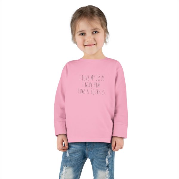 I Love My Jesus I Give Him Hugs & Squeezes Toddler Long Sleeve Tee TM - Image 4