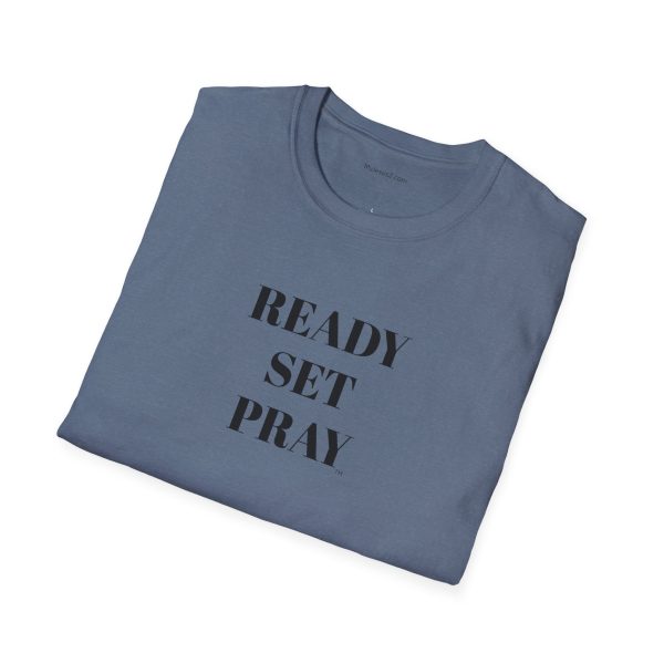 READY SET PRAY Unisex Softstyle T-Shirt TM - Image 100