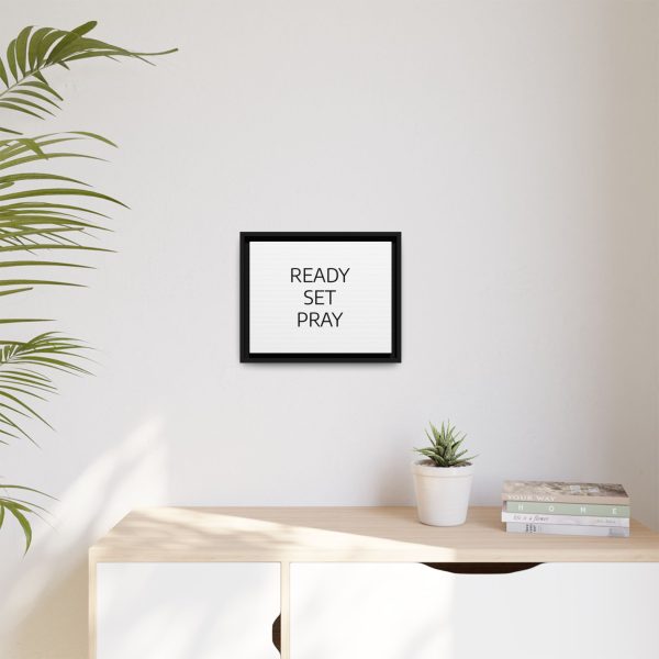 Matte Canvas, Black Frame READY SET PRAY TM - Image 11