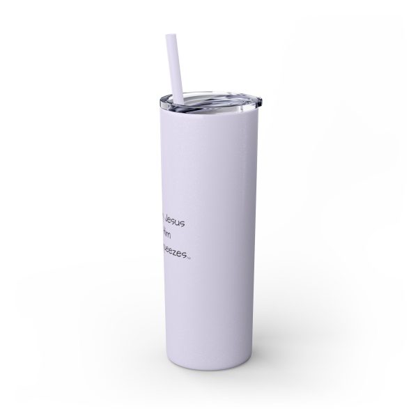 Cup Skinny Tumbler with Straw, 20oz I Love My Jesus I Give Him Hugs & Squeezes TM - Image 4