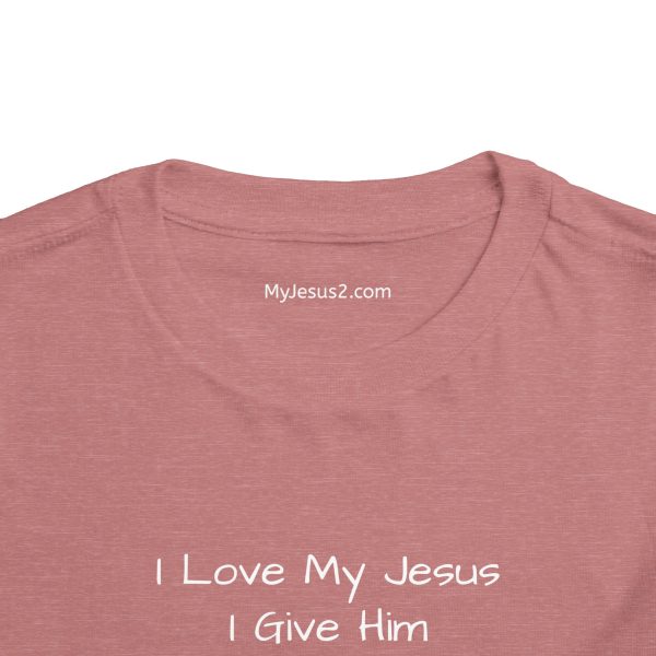 I Love My Jesus I Give Him Hugs & Squeezes Toddler T-shirt TM - Image 8