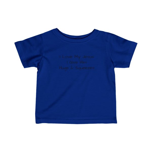 Infant Fine Jersey Tee I Love My Jesus I Give Him Hugs & Squeezes Black Letters TM - Image 7