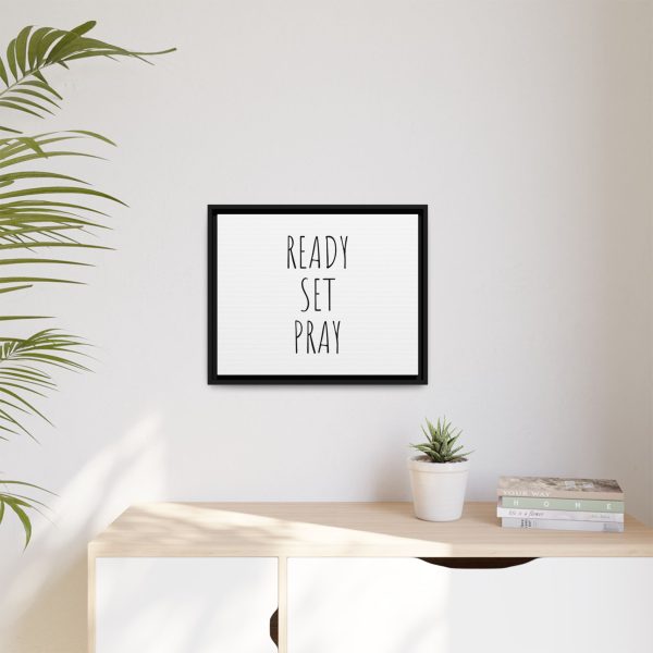 Matte Canvas, Black Frame READY SET PRAY TM - Image 15