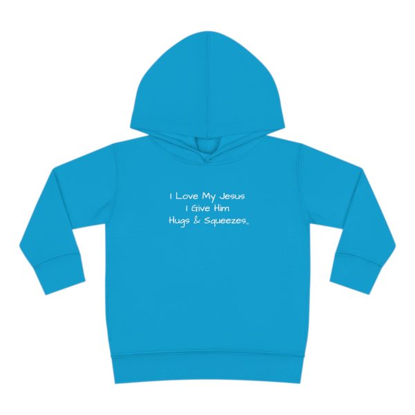 I Love My Jesus I Give Him Hugs & Squeezes Toddler Pullover Fleece Hoodie TM - Image 17