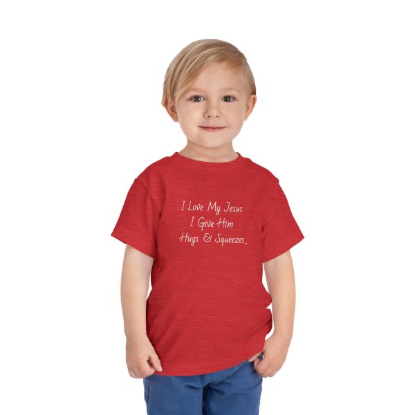 I Love My Jesus I Give Him Hugs & Squeezes Toddler Short Sleeve Tee TM - Image 27